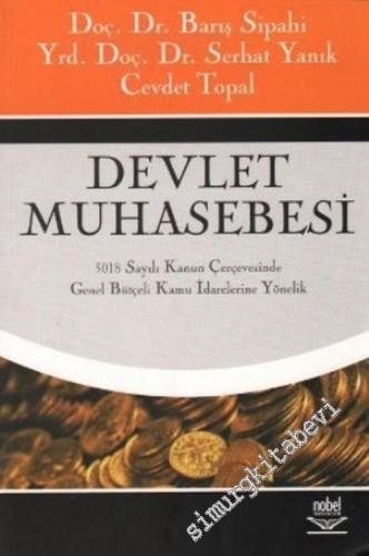 Devlet Muhasebesi: 5018 Sayılı Kanun Çerçevesinde Genel Bütçeli Kamu İdarelerine Yönelik -        2007