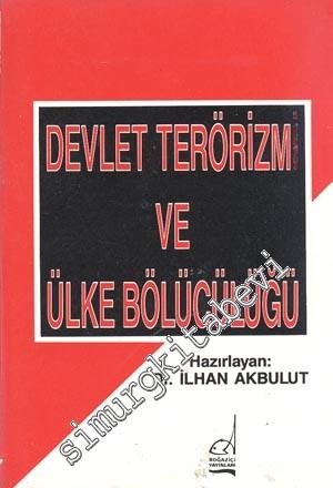 Devlet Terörizm ve Ülke Bölücülüğü  -