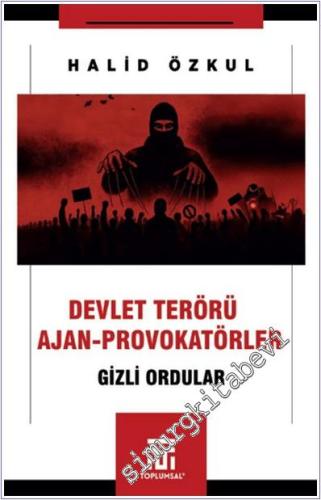 Devlet Terörü ve Ajan-Provokatörler : Gizli Ordular -        2025