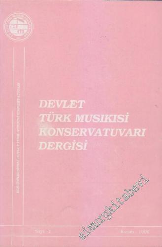 Devlet Türk Musıkısi Konservatuvarı Dergisi - Sayı: 7 1 Kasım