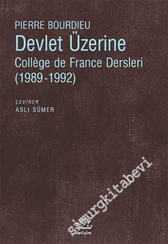 Devlet Üzerine : Collège de France Dersleri ( 1989 - 1992 ) -        2025