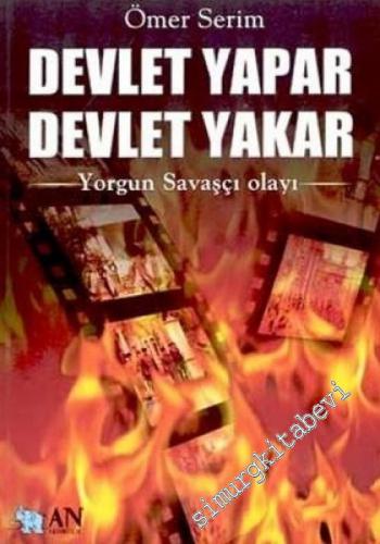 Devlet Yapar, Devlet Yakar: Yorgun Savaşçı Olayı