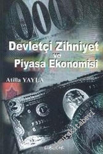 Devletçi Zihniyet ve Piyasa Ekonomisi