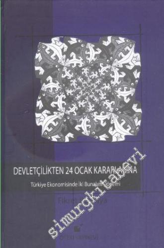 Devletçilikten 24 Ocak Kararlarına: Türkiye Ekonımisinde İki Bunalım Dönemi -