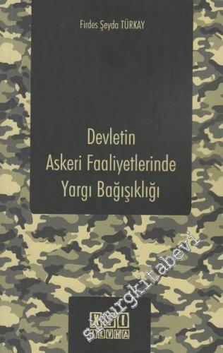 Devletin Askeri Faaliyetlerinde Yargı Bağışıklığı -