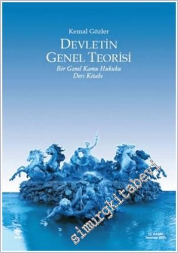 Devletin Genel Teorisi : Bir Genel Kamu Hukuku Ders Kitabı -        2025