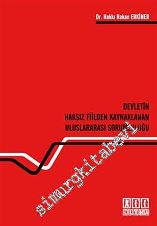 Devletin Haksız Fiilden Kaynaklanan Uluslararası Sorumluluğu -