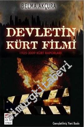 Devletin Kürt Filmi: 1925 - 2009 Kürt Raporları -