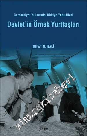 Devlet'in Örnek Yurttaşları (1950 - 2003) - Cumhuriyet Yıllarında Türkiye Yahudileri -
