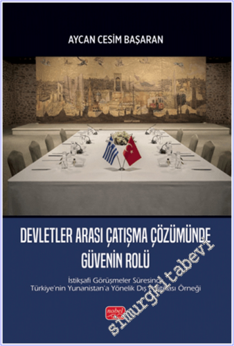 Devletler Arası Çatışma Çözümünde Güvenin Rolü : İstikşafi Görüşmeler 