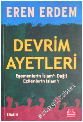 Devrim Ayetleri: Egemenlerin İslam'ı Değil Ezilenlerin İslam'ı -        2013