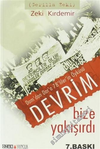 Devrim Bize Yakışırdı: Dam'dan Dar'a 78'liler Öyküsü -        2011