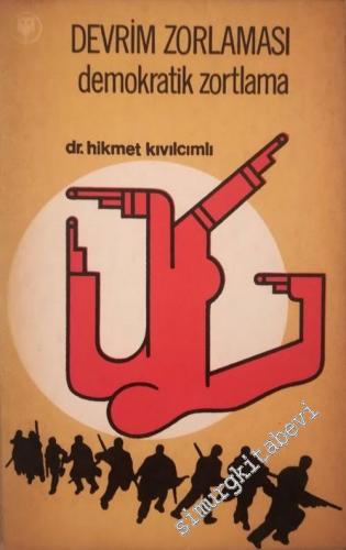 Devrim Zorlaması, Demokratik Zortlama