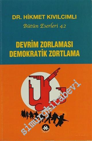 Devrim Zorlaması Demokratik Zortlama -