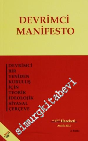 Devrimci Manifesto: Devrimci Bir Yeniden Kuruluş İçin Teorik - İdeolojik - Siyasal Çerçeve -