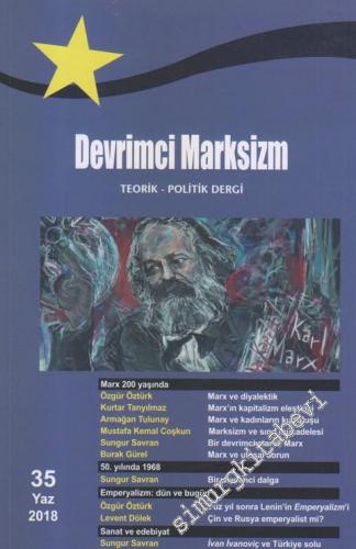 Devrimci Marksizm Üç Aylık Teorik / Politik Dergi : Marx 200 Yaşında - Sayı: 35      Yaz