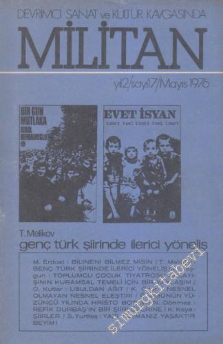Devrimci Sanat ve Kültür Kavgasında Militan Dergisi - Dosya: T. Melikov Genç Türk Şiirinde İlerici Yöneliş - Sayı: 17    Yıl: 2  Mayıs