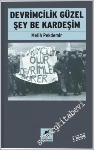 Devrimcilik Güzel Şey Be Kardeşim -        2019