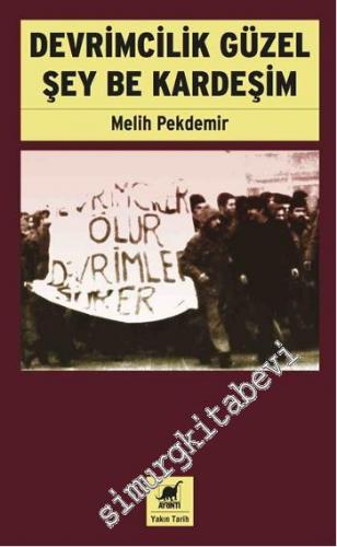 Devrimcilik Güzel Şey Be Kardeşim -        2014