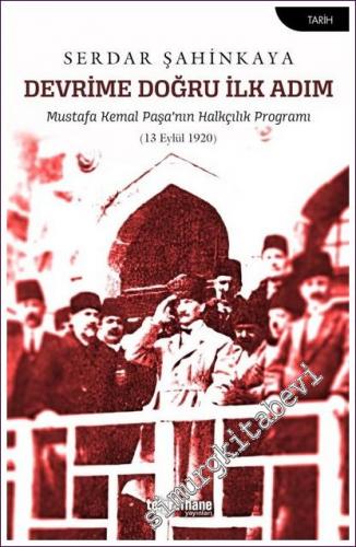 Devrime Doğru İlk Adım : Mustafa Kemal Paşa'nın Halkçılık Programı (13