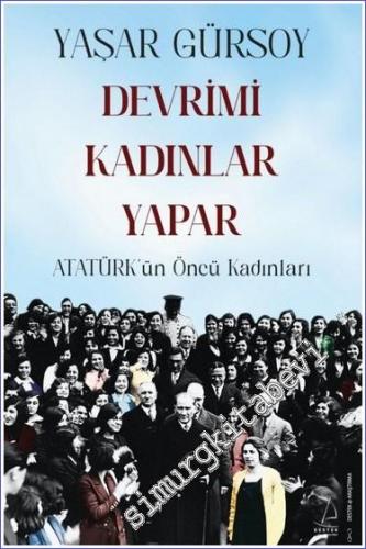 Devrimi Kadınlar Yapar - Atatürk'ün Öncü Kadınları - 2022