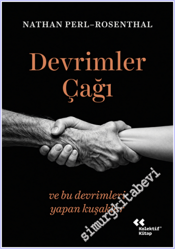 Devrimler Çağı ve Bu Devrimleri Yapan Kuşaklar -        2026