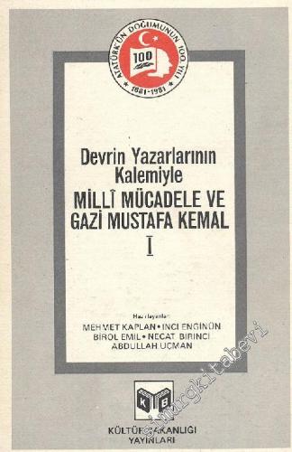 Devrin Yazarlarının Kalemiyle Milli Mücadele ve Gazi Mustafa Kemal 1  -        1981