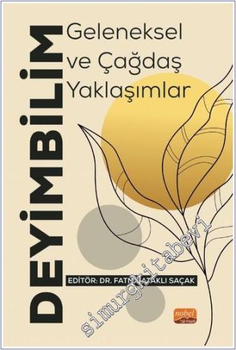Deyimbilim : Geleneksel ve Çağdaş Yaklaşımlar -        2024