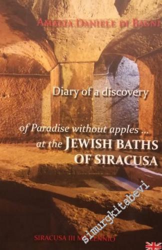 Diary of A Without Apples at the Jewis Baths of Siracusa