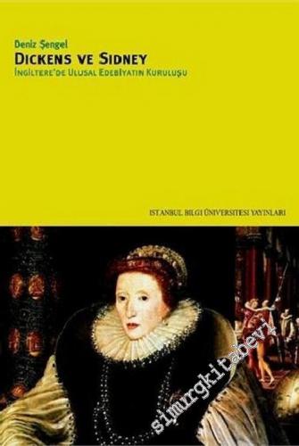 Dickens ve Sidney: İngiltere'de Ulusal Edebiyatın Kuruluşu -        2002