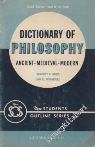 Dictionary of Philosophy: Ancient, Medieval, Modern