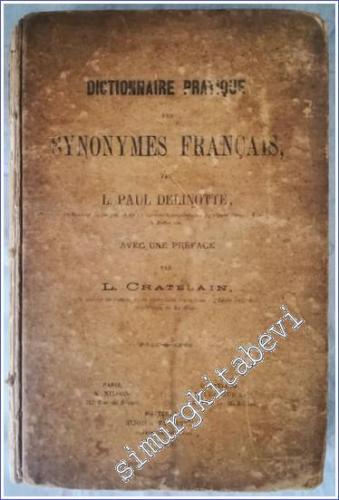 Dictionnaire Pratique des Synonymes Français -        1884