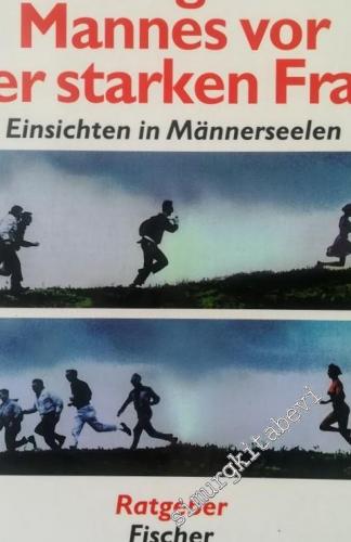 Die Angst des Mannes vor der starken Frau: Einsichten in Männerseelen -        1994