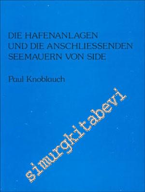 Die Hafenanlagen und die Anschliessenden Seemauern von Side -        1977