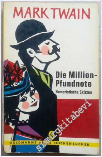 Die Milion Pfundnote : Humoristische Skizzen -