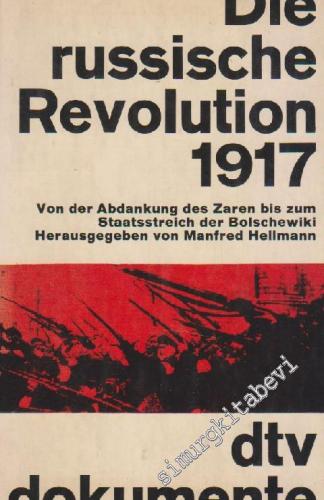 Die russische Revolution 1917. Von der Abdankung des Zaren bis zum Sta