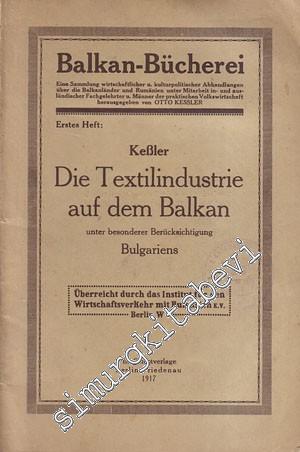 Die Textilindustrie auf dem Balkan unter besonderer Berücksichtigung Bulgariens -        1917