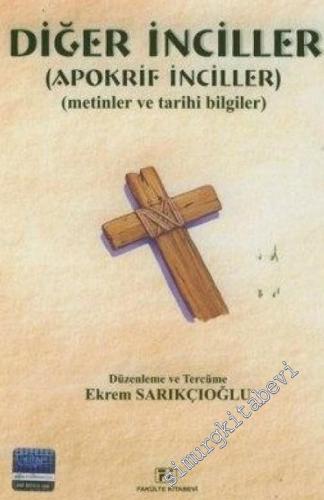 Diğer İnciller ( Apokrif İnciller ): Metinler ve Tarihi Bilgiler -        2005