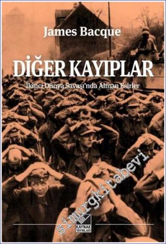 Diğer Kayıplar : İkinci Dünya Savaşı'nda Alman Esirler -        2023