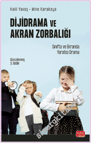 Dijidrama ve Akran Zorbalığı: Sınıfta ve Ekranda Yaratıcı Drama -