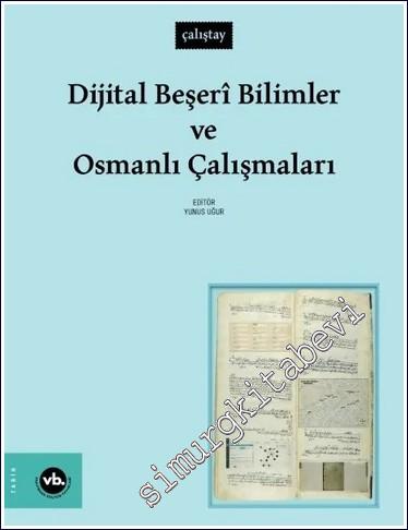 Dijital Beşeri Bilimler ve Osmanlı Çalışmaları -        2024