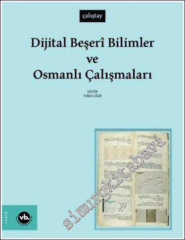Dijital Beşeri Bilimler ve Osmanlı Çalışmaları - 2024