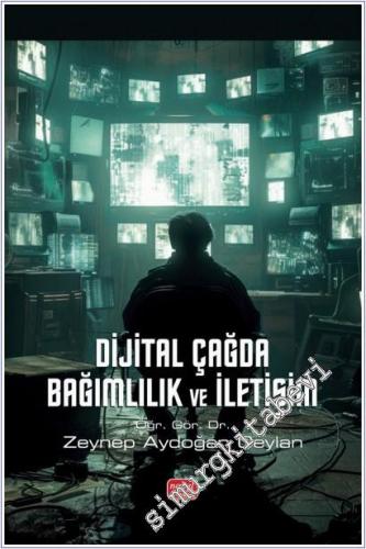 Dijital Çağda Bağımlılık ve İletişim -        2025