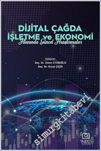 Dijital Çağda İşletme ve Ekonomi Alanında Güncel Araştırmalar - 2023