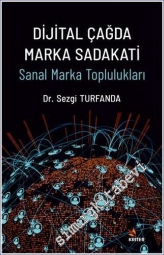 Dijital Çağda Marka Sadakati Sanal Marka Toplulukları -        2024