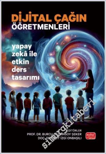 Dijital Çağın Öğretmenleri: Yapay Zekâ ile Etkin Ders Tasarımı -        2025