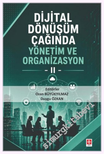 Dijital Dönüşüm Çağında Yönetim ve Organizasyon 2 - 2026