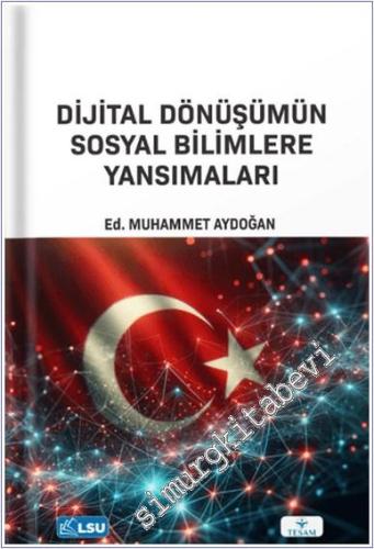 Dijital Dönüşümün Sosyal Bilimlere Etkisi -        2024