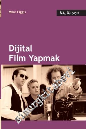 Dijital Film Yapmak -