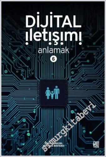 Dijital İletişimi Anlamak 6 - 2025